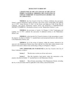 RESOLUTION NUMBER 3007 A RESOLUTION OF THE CITY COUNCIL OF THE CITY OF PERRIS, CALIFORNIA, ORDERING THE ANNEXATION OF CERTAIN TERRITORY TO MAINTENANCE DISTRICT NO[removed]DPR[removed])