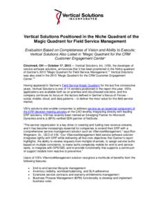 Vertical Solutions Positioned in the Niche Quadrant of the Magic Quadrant for Field Service Management Evaluation Based on Completeness of Vision and Ability to Execute; Vertical Solutions Also Listed in “Magic Quadran