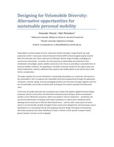Designing for Velomobile Diversity: Alternative opportunities for sustainable personal mobility Alexander Vittouris1, Mark Richardson2 1