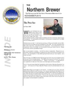 THE  Northern Brewer THE NEWSLETTER OF THE GREAT NORTHERN BREWERS CLUB  NOVEMBER 2015