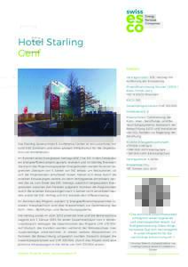 Hotel Starling Genf Details Vertragsmodell:	 ESC-Vertrag mit Aufteilung der Einsparung Projektfinanzierung (Kunde / ESCO /
