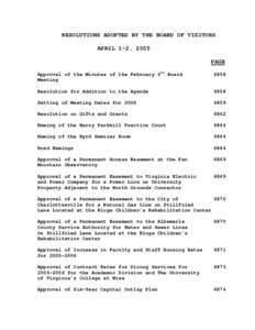 RESOLUTIONS ADOPTED BY THE BOARD OF VISITORS APRIL 1-2, 2005 PAGE Approval of the Minutes of the February 4th Board Meeting