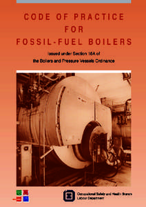 CODE OF PRACTICE FOR FOSSIL-FUEL BOILERS (Issued under Section 18A of the Boilers and Pressure Vessels Ordinance)
