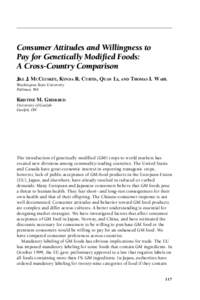 Consumer Attitudes and Willingness to Pay for Genetically Modified Foods: A Cross-Country Comparison JILL J. MCCLUSKEY, KYNDA R. CURTIS, QUAN LI, AND THOMAS I. WAHL Washington State University Pullman, WA
