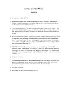 Land Use Committee Minutes[removed]Meeting called to order 6:33 PM 2. Self introductions were done. George, Reba, Patty, and Cheri in attendance. Board member Richard Perry and Derrick Martin in attendance. Approxima