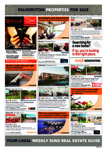 Searching for your dream home?  Driver 3/32 Lorna Lim Terrace Don’t miss the Sun Newspapers Real Estate section each week.