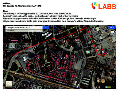 Address: 556 Edquiba Rd, Mountain View, CANote: The building is located opposite the SU Classroom, next to an old McDonald. Parking in front and on the back of the building as well as in front of the Classroom. Pl