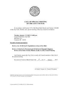 CALL OF SPECIAL MEETING OF THE CITY COUNCIL In Accordance with Section 3.07 of the Home Rule Charter and, Section[removed]of the City Code, I hereby call a special meeting of the City Council to be held on  Tuesday, Jan