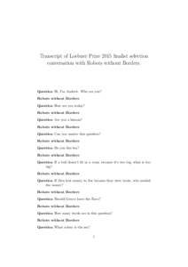 Transcript of Loebner Prize 2015 finalist selection conversation with Robots without Borders. Question Hi, I’m Andrew. Who are you? Robots without Borders Question How are you today?