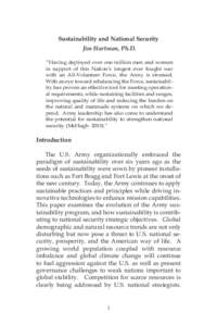 Sustainability and National Security Jim Hartman, Ph.D. “Having deployed over one million men and women in support of this Nation’s longest ever fought war with an All-Volunteer Force, the Army is stressed. With an e