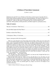 A Defense of Nonviolent Atonement By Robin A. Collins * Published in the April 2012 issue of Brethren in Christ History and Life Journal. Copyright, 2012, by Robin Collins. Permission granted to use for non-commercial pu
