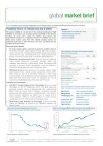 global market brief macro strategy | 25 July 2014 This reflects the views of the Wealth Management Group  This is an abridged version of the May Global Market Outlook. Please contact your Relationship Manager for the ful