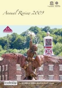 Annual ReviewThe IRONBRIDGE GORGE MUSEUM TRUST Limited President’s Foreword