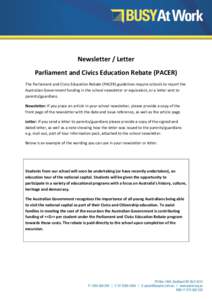 Newsletter / Letter Parliament and Civics Education Rebate (PACER) The Parliament and Civics Education Rebate (PACER) guidelines require schools to report the Australian Government funding in the school newsletter or equ
