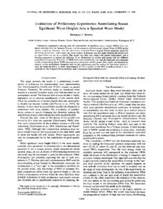 JOURNAL OF GEOPHYSICAL RESEARCH, VOL. 93, NO. Cll, PAGES 14,099-14,105, NOVEMBER  15, 1988 Evaluation of Preliminary Experiments Assimilating Seasat Significant Wave Heights Into a Spectral Wave Model