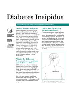 Diabetes Insipidus National Kidney and Urologic Diseases Information Clearinghouse  What is diabetes insipidus?