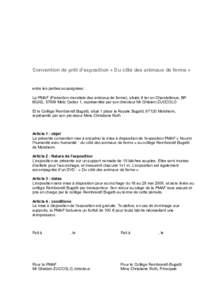 Convention de prêt d’exposition « Du côté des animaux de ferme »  entre les parties soussignées : La PMAF (Protection mondiale des animaux de ferme), située 8 ter en Chandellerue, BP 80242, 57006 Metz Cedex 1, r