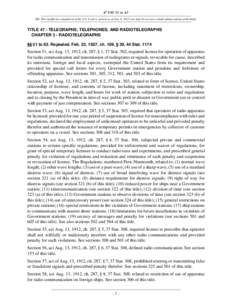 47 USC 51_to_63 NB: This unofficial compilation of the U.S. Code is current as of Jan. 4, 2012 (see http://www.law.cornell.edu/uscode/uscprint.html). TITLE 47 - TELEGRAPHS, TELEPHONES, AND RADIOTELEGRAPHS CHAPTER 3 - RAD