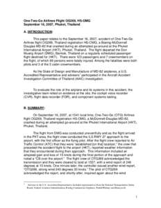 One-Two-Go Airlines Flight OG269, HS-OMG September 16, 2007, Phuket, Thailand A. INTRODUCTION: This paper relates to the September 16, 2007, accident of One-Two-Go Airlines flight OG269, Thailand registration HS-OMG, a B