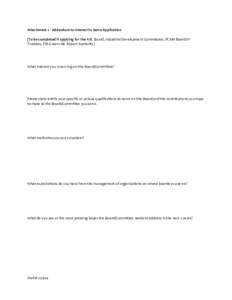 Attachment 2 - Addendum to Interest to Serve Application (To be completed if applying for the ABC Board, Industrial Development Commission, PCMH Board of Trustees, Pitt-Greenville Airport Authority) What interest you in 