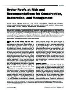 Articles  Oyster Reefs at Risk and Recommendations for Conservation, Restoration, and Management Michael W. Beck, Robert D. Brumbaugh, Laura Airoldi, Alvar Carranza, Loren D. Coen, Christine