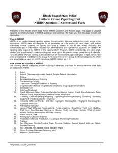 Rhode Island State Police Uniform Crime Reporting Unit NIBRS Questions - Answers and Facts Welcome to the Rhode Island State Police NIBRS Question and Answer page. This page is updated regularly to reflect changes in NIB