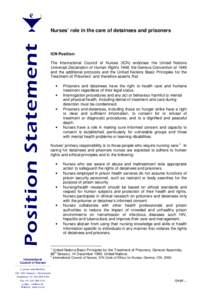 Position Statement  Nurses’ role in the care of detainees and prisoners ICN Position: The International Council of Nurses (ICN) endorses the United Nations