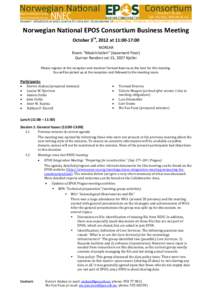 Norwegian National EPOS Consortium Business Meeting October 3rd, 2012 at 11:00-17:00 NORSAR Room “Maskinhallen” (basement floor) Gunnar Randers vei 15, 2027 Kjeller Please register at the reception and mention Tormod