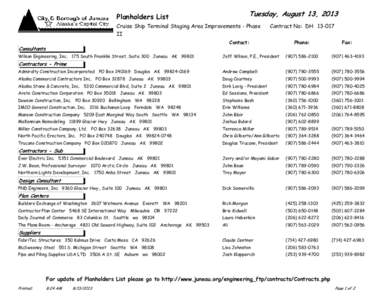 Tuesday, August 13, 2013  Planholders List Cruise Ship Terminal Staging Area Improvements - Phase II