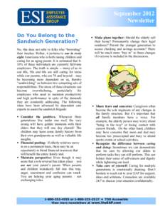 September 2012 Newsletter Do You Belong to the Sandwich Generation? No, this does not refer to folks who “brownbag” their lunches. Rather, it pertains to one in every