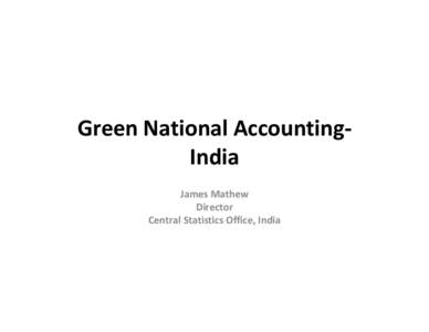 Microsoft PowerPoint - Green National Accounting - India.ppt
