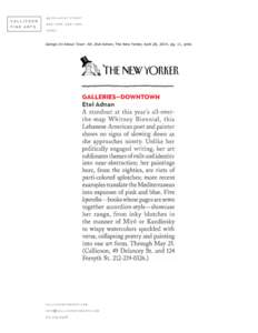 Goings On About Town: Art, Etel Adnan, The New Yorker, April 28, 2014, pg. 11, print.   
