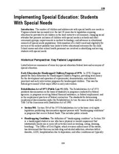 228  Implementing Special Education: Students With Special Needs Introduction. The number of children and adolescents with special health care needs in Virginia schools has increased over the last 20 years due to legisla