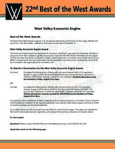 West Valley Economic Engine Best of the West Awards The Best of the West Awards program is to recognize outstanding contributions to the image, lifestyle and economy in the West Valley – defined as Maricopa County west