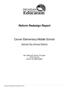 Reform Redesign Report  Carver Elementary-Middle School Detroit City School District  Ms. Sabrina D Evans, Principal