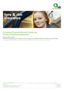 tyre & rim insurance Combined Financial Services Guide and Product Disclosure Statement Effective 24th June 2013.