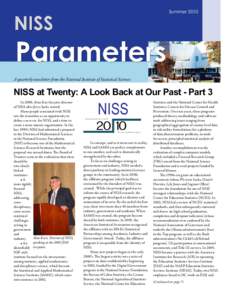 Summer[removed]A quarterly newsletter from the National Institute of Statistical Sciences NISS at Twenty: A Look Back at Our Past - Part 3 In 2000, Alan Karr became director