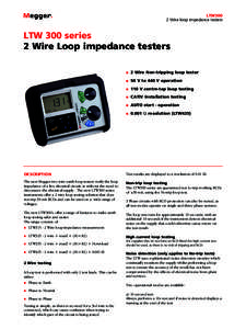 LTW300 2 Wire loop impedance testers LTW 300 series 2 Wire Loop impedance testers n
