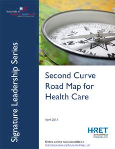 Signature Leadership Series  Second Curve Road Map for Health Care April 2013