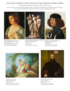 Lock, Stock and Barrel: Norton Simon’s Purchase of Duveen Brothers Gallery Norton Simon Museum | October 24, 2014 – April 27, 2015 We are pleased to provide the following images for publicity relating to the exhibiti
