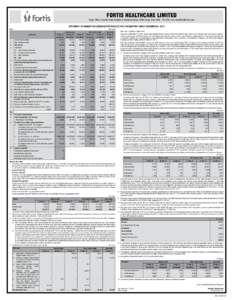 FORTIS HEALTHCARE LIMITED  Regd. Office: Escorts Heart Institute & Research Centre, Okhla Road, New Delhi[removed], www.fortishealthcare.com STATEMENT OF UNAUDITED CONSOLIDATED RESULTS FOR THE QUARTER ENDED DECEMBER31, 