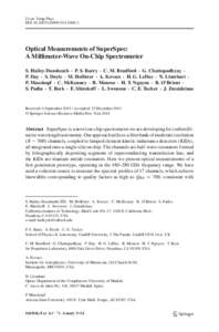 J Low Temp Phys DOI[removed]s10909[removed]Optical Measurements of SuperSpec: A Millimeter-Wave On-Chip Spectrometer S. Hailey-Dunsheath · P. S. Barry · C. M. Bradford · G. Chattopadhyay ·