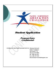 Student Application Program Entry -Confidential- COMPLETE THIS FORM AND RETURN TO: Montana Outreach Intake Coordinator