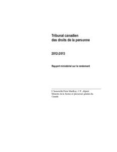 Tribunal canadien des droits de la personne[removed]Rapport ministériel sur le rendement  L’honorable Peter MacKay, C.P., député