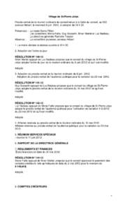 Village de St-Pierre-Jolys Procès-verbal de la réunion ordinaire du conseil tenue à la Salle du conseil, au 555 avenue Hébert, le mercredi 6 juin 2012, à compter de 19 h 30 Présences : Le maire Denis Fillion Les co