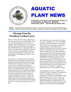 AQUATIC PLANT NEWS A Newsletter of The Aquatic Plant Management Society, Inc. P.O. Box[removed], Vicksburg, MS[removed]Chetta Owens, Editor Issue Number 89, October 2008 Mission: “The Aquatic Plant Management Society,