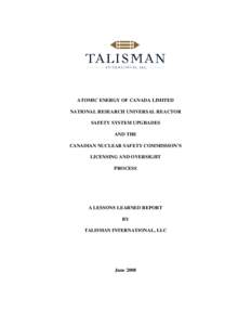 Science and technology in Canada / Atomic Energy of Canada Limited / Nuclear physics / Nuclear accidents / Nuclear medicine / Canadian Nuclear Safety Commission / National Research Universal reactor / Chalk River Laboratories / Nuclear technology in Canada / Natural Resources Canada / Nuclear technology