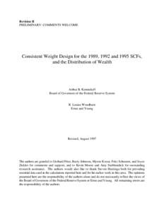 Revision II PRELIMINARY: COMMENTS WELCOME Consistent Weight Design for the 1989, 1992 and 1995 SCFs, and the Distribution of Wealth