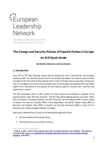 The Foreign and Security Policies of Populist Parties in Europe An ELN Quick-Guide By Denitsa Raynova and Ian Kearns 1. Introduction From 22nd to 25th May European citizens will be casting their vote in elections for the