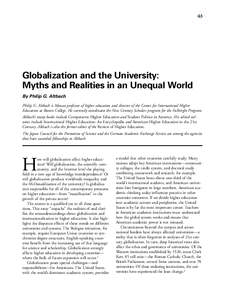 63  Globalization and the University: Myths and Realities in an Unequal World By Philip G. Altbach Philip G. Altbach is Monan professor of higher education and director of the Center for International Higher